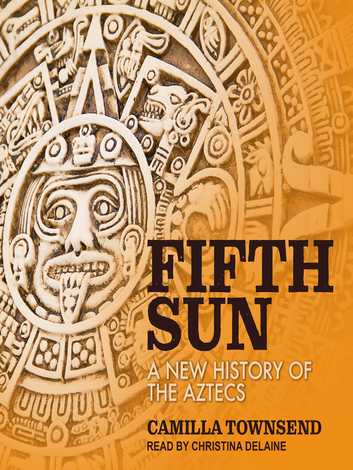 Title details for Fifth Sun by Camilla Townsend - Wait list